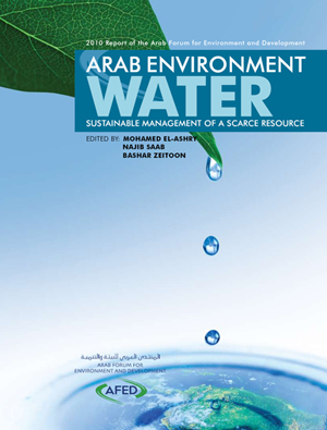 Arab Environment: Water <br>
Sustainable Management of a Scarce Resource